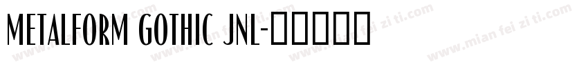 Metalform Gothic JNL字体转换
